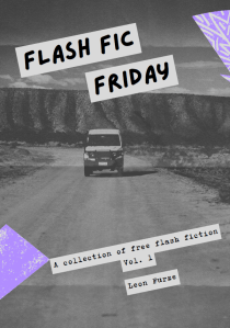 Flash Fic Friday, Vol.&nbsp;1